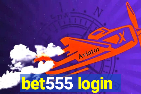 bet555 login